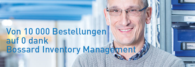 Von 10 000 Bestellungen auf 0 dank Bossard Inventory Management