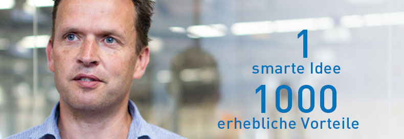 1 smarte Idee – 1000 erhebliche Vorteile